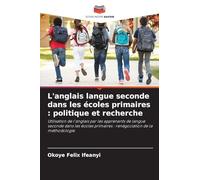 L'anglais langue seconde dans les écoles primaires: politique et recherche