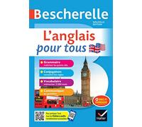 L'anglais pour tous: Grammaire, conjugaison, vocabulaire, communiquer, avec quiz et exercices