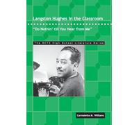 Langston Hughes in the Classroom: "Do Nothin' till You Hear from Me" (THE NCTE High School Literature Series)