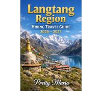 Langtang Region Hiking Travel Guide 2026-2027: Essential Routes, Safety Tips & Cultural Insights for Himalayan Trekkers