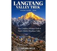 LANGTANG VALLEY Trek HIKING GUIDE 2026: Your Complete Adventure Guide to Nepal’s Hidden Himalayan Valley (Wanderfar: A Global Hiking Companion Series)