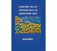 LANGTANG VALLEY TREKKING GUÍA DE SENDERISMO 2025