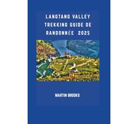LANGTANG VALLEY TREKKING GUIDE DE RANDONNÉE 2025