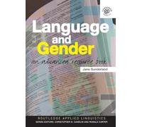 Language and Gender: An Advanced Resource Book (Routledge Applied Linguistics)
