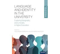 Language and Identity in the University: Exploring Marginality and Liminality in Higher Education (Exeter Perspectives on Language and Identity)
