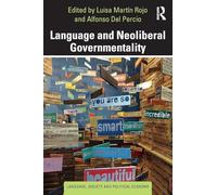 Language and Neoliberal Governmentality (Language, Society and Political Economy)
