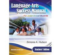 Language Arts Success Manual for Junior School Students: Teachers' Edition