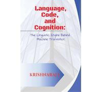 Language, Code and Cognition: The Linguistic Engine Behind Machine Translation