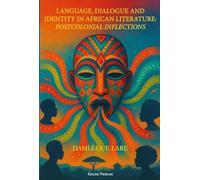 Language dialogue and identity in africa: Postcolonial Inflections