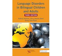 Language Disorders in Bilingual Children and Adults