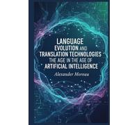 Language Evolution and Translation Technologies in the Age of Artificial Intelligence (Linguistics and Cultural Evolution)