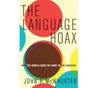 LANGUAGE HOAX C – Por qué el mundo se ve igual en cualquier idioma