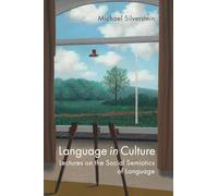 Language in Culture: Lectures on the Social Semiotics of Language