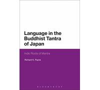 Language in the Buddhist Tantra of Japan: Indic Roots of Mantra