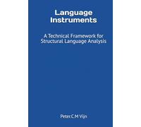 Language Instruments: A Technical Framework for Structural Language Analysis
