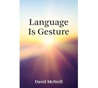 Language Is Gesture