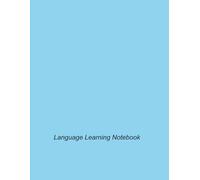 Language Learning Notebook: Mastering Multilingual Skills Through Comprehensive Techniques and Strategies