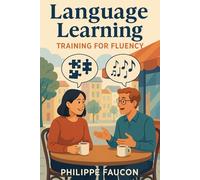 Language Learning - Training the Brain for Fluency