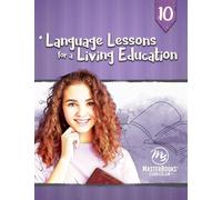 Language Lessons for a Living Education 10