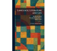 Language, Literature and Life: A Foreign Language Program
