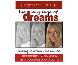 LANGUAGE OF DREAMS : RELATING TO DREAMS - THE METHOD.