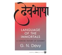 Language of the Immortals: A Concise History of Sanskrit