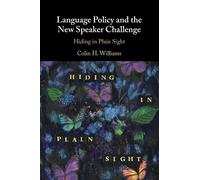 Language Policy and the New Speaker Challenge: Hiding in Plain Sight