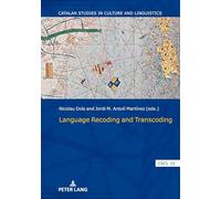 Language Recoding and Transcoding: 10 (Catalan Studies in Culture and Linguistics)