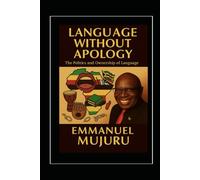 Language Without Apology: The Politics and Ownership of Language: 1