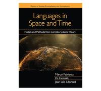 Languages in Space and Time: Models and Methods from Complex Systems Theory (Physics of Society: Econophysics and Sociophysics)