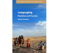 Languaging: Playfulness and Precarity (Key Topics in Applied Linguistics)
