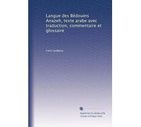 Langue des Bédouins Anazeh, texte arabe avec traduction, commentaire et glossaire