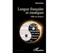 Langue Française Et Musiques: Mille Ans D Enjeux