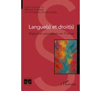 Langue(s) et droit(s): Enjeux et paradoxes en France (Logiques Juridiques)
