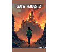Lani & the Hussites: 2 (Phoneix Saga)