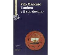 L'anima e il suo destino (Scienza e idee)