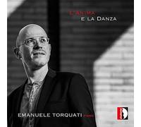 L'Anima e la Danza. Œuvres pour piano. Torquati.