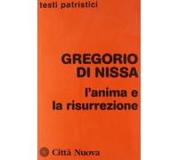 L'anima e la risurrezione (Testi patristici)