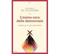 L'anima nera della democrazia. Manifesto per un altro ideale politico (Kreuzville)