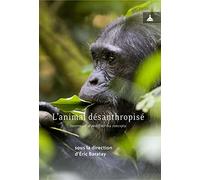 L'animal désanthropisé: Interroger et redéfinir les concepts