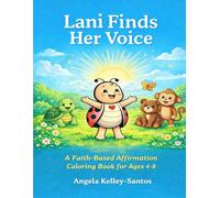Lani's Colorful Affirmation Adventure: A Faith-Based Affirmation Coloring Book for Ages 4-8 (Lani the Ladybug)
