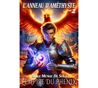 L'Anneau d'Améthyste: L'empire du Phénix