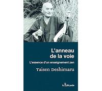 L'anneau de la voie: L'essence d'un enseignement zen