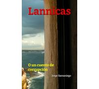 Lannicas: O un cuento de corrupción