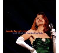 Lannie Garrett - Slick Chick on the Mellow Side