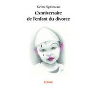Lanniversaire De Lenfant Du Divorce (ebook)