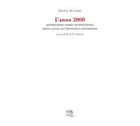L'anno 2000. Quindicesimo diario inconsapevole della caccia all’ideologico quotidiano (I libri di Felice Accame)