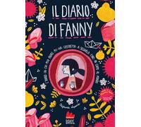 L'anno in cui mio padre mi ha costretta a seguirlo fino in capo al mondo. Il diario di Fanny (Vol. 2) (Young)