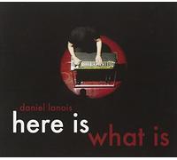 Lanois Daniel - Here Is What Is
