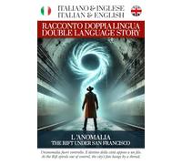 L'Anomalia - Racconto Doppia Lingua - Italiano / Inglese: Per studenti di Italiano o Inglese (Racconti Doppia Lingua di Simple English Read)